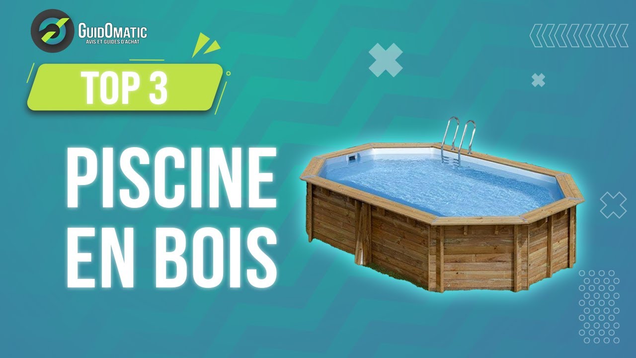 ⭐️ TOP 3 : PISCINE EN BOIS 2023