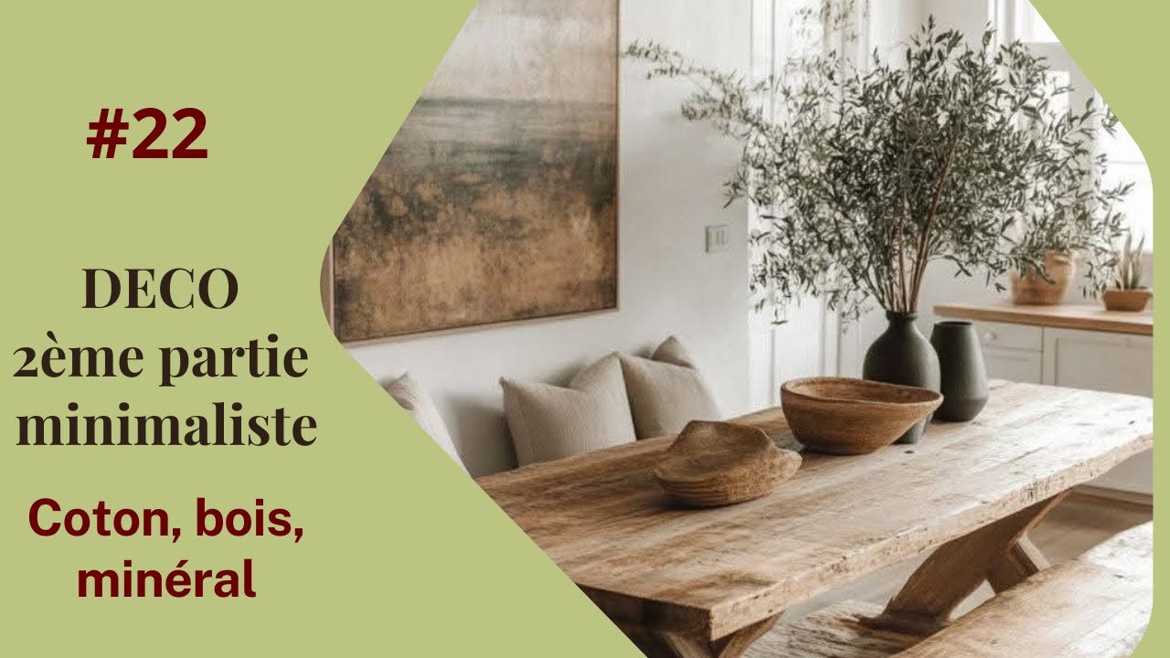 DECO MINIMALISTE 2ème partie, bien-être intérieur, ambiance #zen