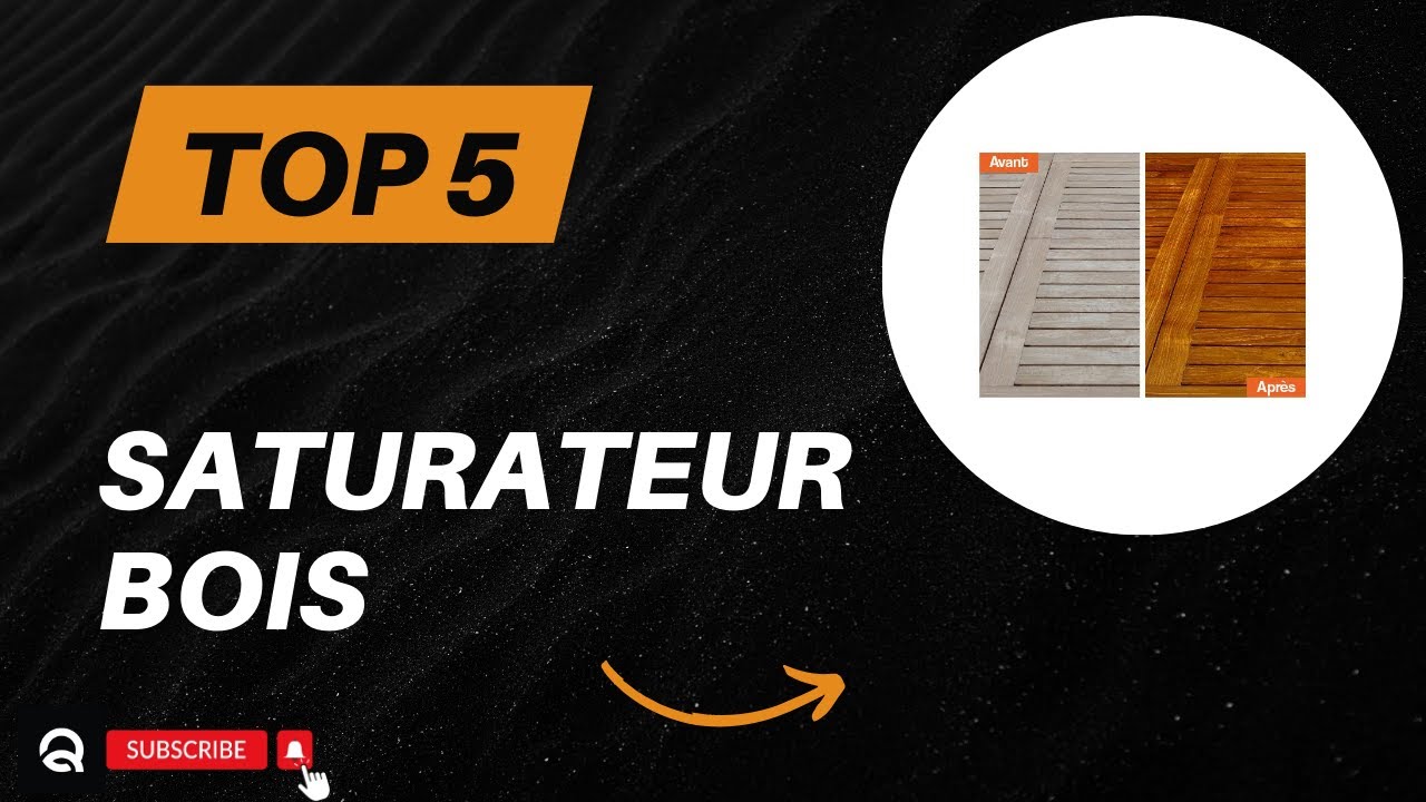 Top 5 Meilleur Saturateur Bois 2026 - Les 5 Saturateur Bois Modèles