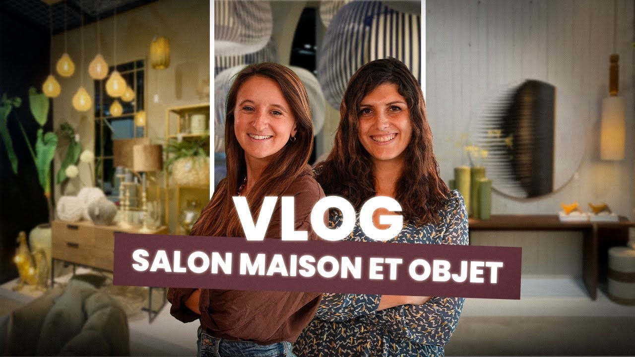 Tendances déco 2026 : nos décoratrices au Salon Maison et Objet | Vlog Inspiration Rhinov