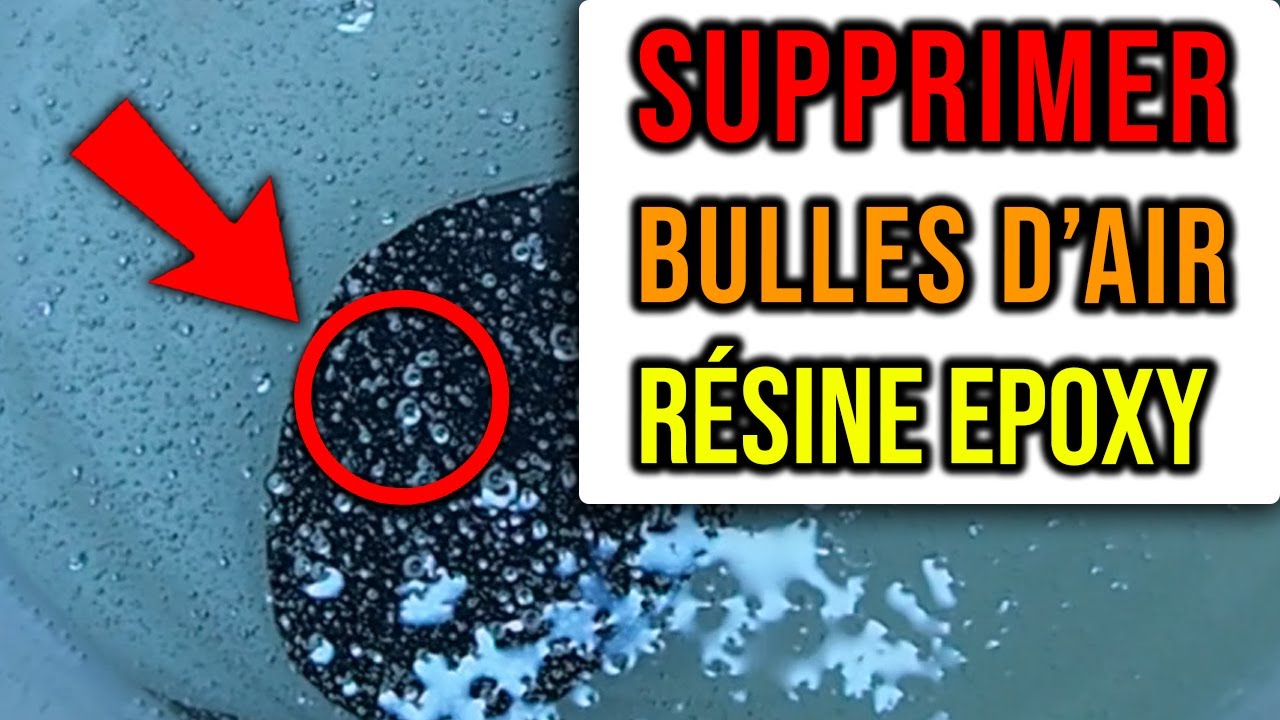 6 Astuces Facile pour Éliminer les BULLES D'AIR dans la Résine Epoxy + 1 à NE PAS Faire ❌ !!
