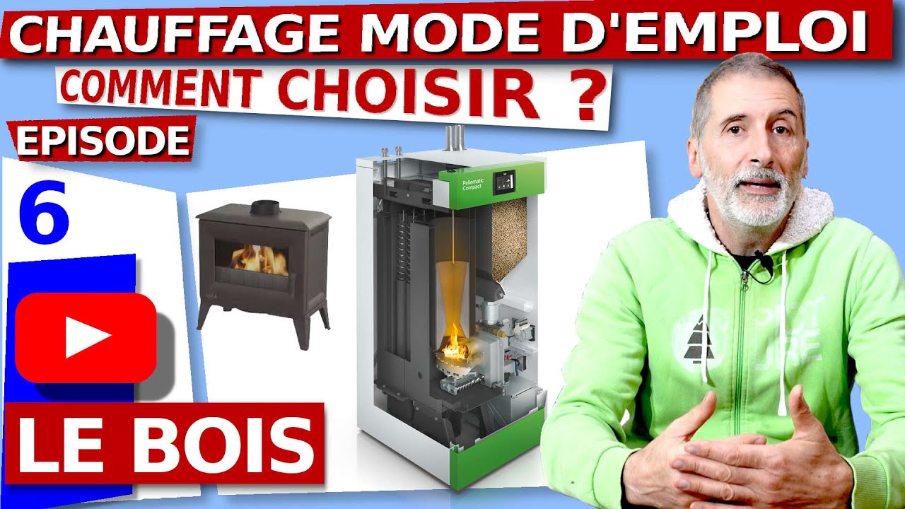 CHAUFFAGE AU BOIS - Tous les systèmes comparés - Ep6